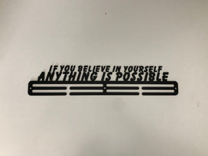 If you believe in yourself, anything is possible - Black
